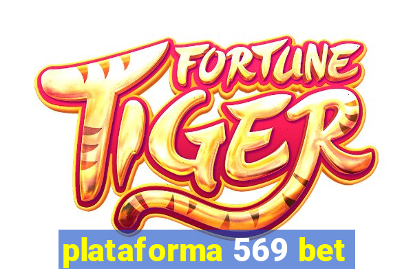 plataforma 569 bet